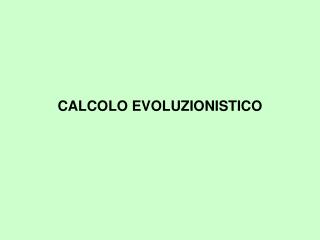 CALCOLO EVOLUZIONISTICO