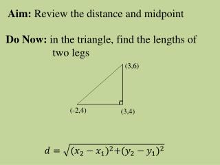 Aim: Review the distance and midpoint