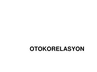OTOKORELASYON