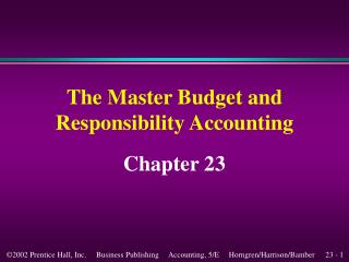 The Master Budget and Responsibility Accounting