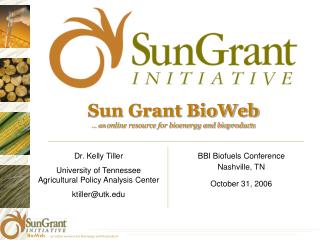 Sun Grant BioWeb … an online resource for bioenergy and bioproducts