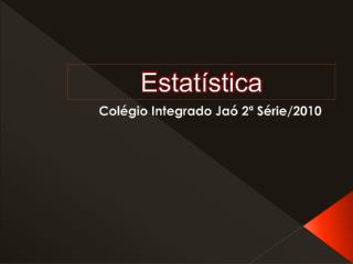 Colégio Integrado Jaó 2ª Série/2010