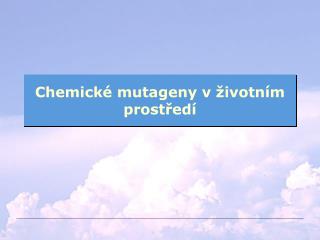 Chemické mutageny v životním prostředí