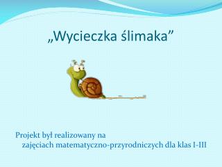 „Wycieczka ślimaka”