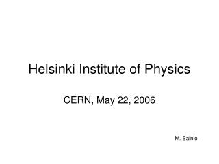 Helsinki Institute of Physics