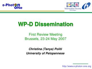 WP-D Dissemination First Review Meeting Brussels, 23-24 May 2007