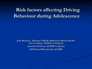 Risk factors affecting Driving Behaviour during Adolescence