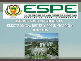 CARRERA DE INGENIERÍA EN ELECTRÓNICA , REDES Y COMUNICACIÓN DE DATOS