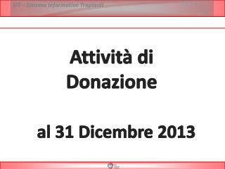 Attività di Donazione al 31 Dicembre 2013