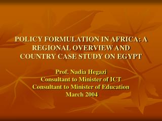 POLICY FORMULATION IN AFRICA: A REGIONAL OVERVIEW AND COUNTRY CASE STUDY ON EGYPT