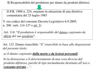 D.P.R. 1988 n. 224, emanato in attuazione di una direttiva comunitaria del 25 luglio 1985