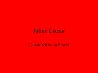 Julius Caesar