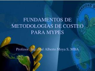 FUNDAMENTOS DE METODOLOGIAS DE COSTEO PARA MYPES