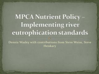 MPCA Nutrient Policy – Implementing river eutrophication standards