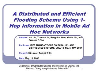A D istributed and Efficient Flooding Scheme Using 1-Hop Information in Mobile Ad Hoc Networks