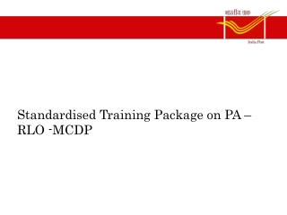 Standardised Training Package on PA –RLO -MCDP