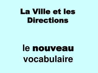 La Ville et les Directions