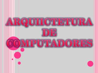 ARQUIICTETURA DE COMPUTADORES