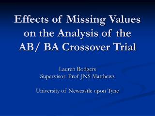 Effects of Missing Values on the Analysis of the AB/ BA Crossover Trial