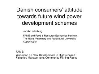 Danish consumers’ attitude towards future wind power development schemes