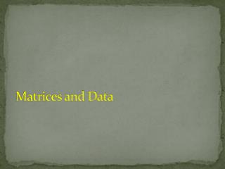 Matrices and Data