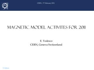 Magnetic model ACTIVITES FOR 2011