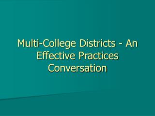 Multi-College Districts - An Effective Practices Conversation