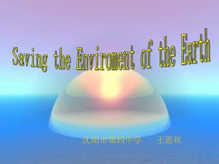 Saving the Enviroment of the Earth