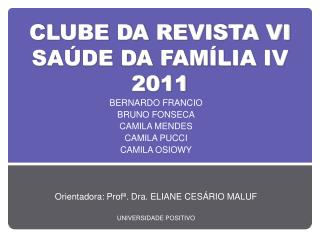 CLUBE DA REVISTA VI SAÚDE DA FAMÍLIA IV 2011