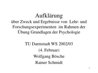 TU Darmstadt WS 2002/03 (4. Februar) Wolfgang Bösche Rainer Schmidt