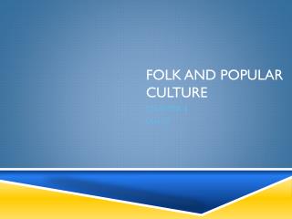 Folk and popular culture