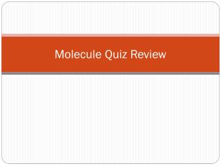 Molecule Quiz Review