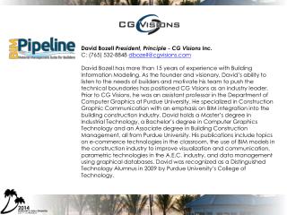 David Bozell President, Principle - CG Visions Inc . C: (765) 532-8848 dbozell@cgvisions