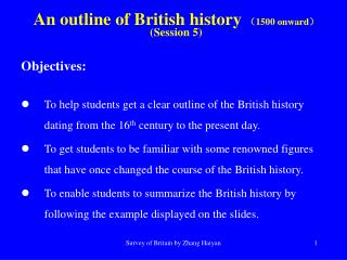 An outline of British history （ 1500 onward ） (Session 5)
