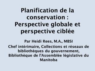 Planification de la conservation : Perspective globale et perspective ciblée