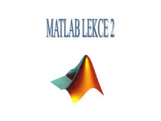 MATLAB LEKCE 2