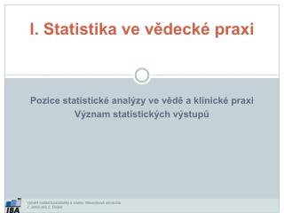 I. Statistika ve vědecké praxi