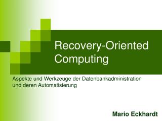 Recovery-Oriented Computing