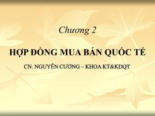 Chương 2 HỢP ĐỒNG MUA BÁN QUỐC TẾ