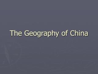 The Geography of China