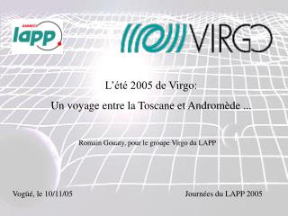 L’été 2005 de Virgo: Un voyage entre la Toscane et Andromède ...