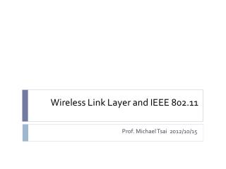 Wireless Link Layer and IEEE 802.11