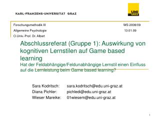 Sara Kodritsch:	sara.kodritsch@edu.uni-graz.at Diana Pichler:	pichledi@edu.uni-graz.at