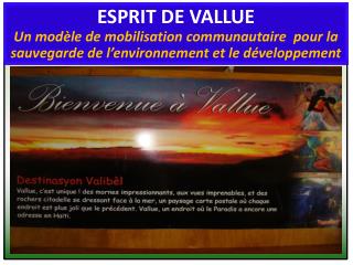 Qu’est-on entend par «esprit de Vallue» ?