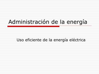 Administración de la energía