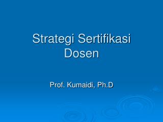 Strategi Sertifikasi Dosen