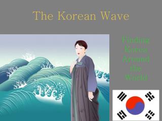 The Korean Wave