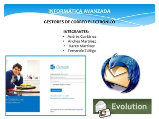 INFORMÁTICA AVANZADA GESTORES DE CORREO ELECTRÓNICO INTEGRANTES: 	 Andrés Gavilánez