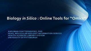 Biology in Silico : Online Tools for “ Omics ”