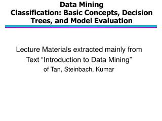 Data Mining Classification: Basic Concepts, Decision Trees, and Model Evaluation